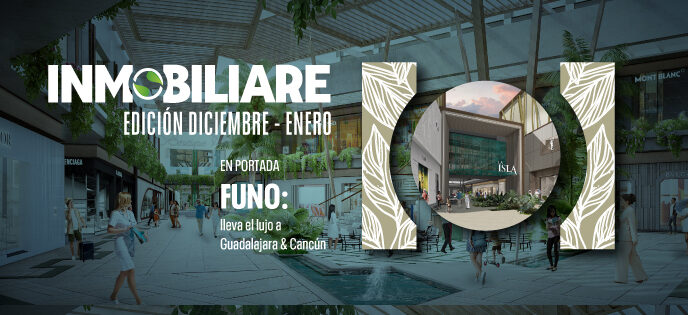 Venue/architecture.

Portada de Inmobiliare Summits, edición diciembre-enero. Diseño arquitectónico de centro comercial en México. FUNO lleva el lujo a Guadalajara y Cancún.