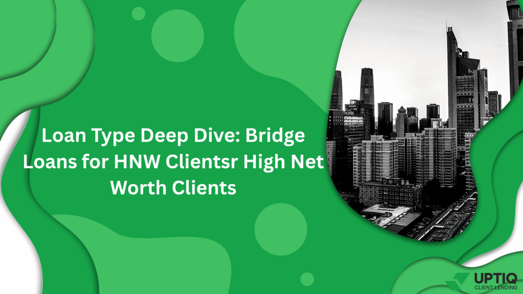 Uptiq.ai revoluciona el Real Estate con IA: Préstamos puente para clientes HNW. Edificios altos en fondo, diseño verde y texto informativo.