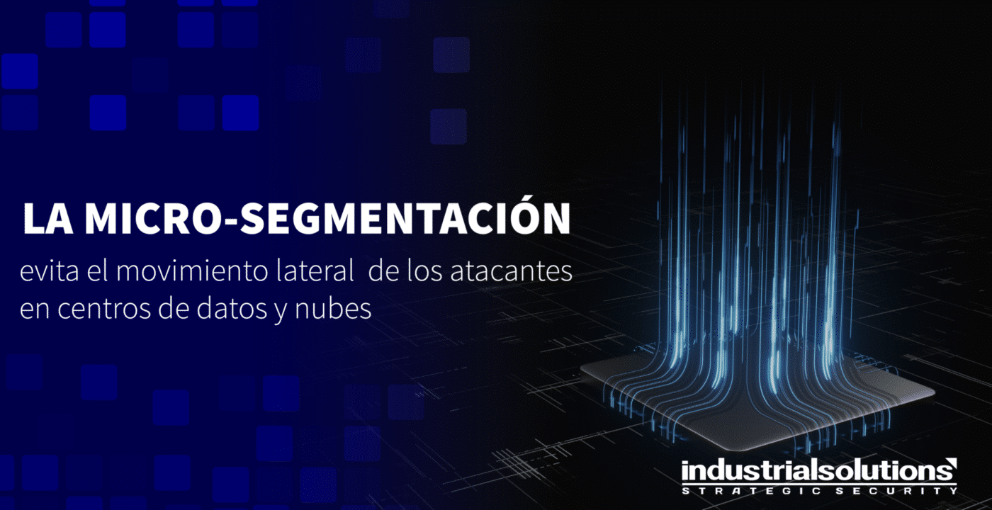 sponsors/branding

Microsegmentación evita ataques en centros de datos y nubes. Industrial Solutions, sponsor de Inmobiliare Summits, LATAM, México.