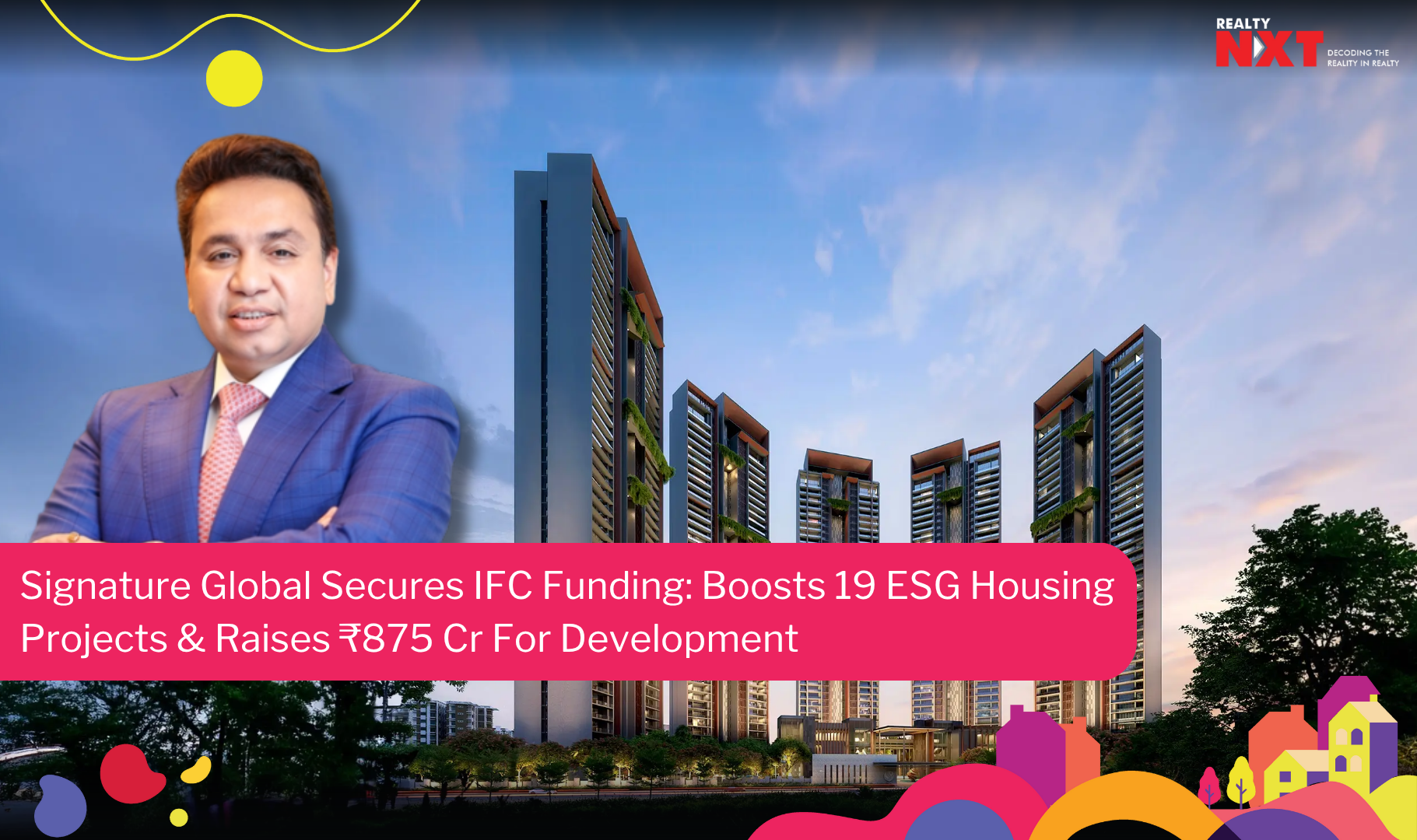 Signature Global obtiene capital para proyectos de vivienda. Hombre en traje junto a edificios modernos. Inversión en vivienda sostenible.